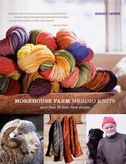 Cover of: Morehouse Farm Merino Knits: More than 40 Farm-Fresh Designs