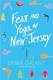 Cover of: Fear and Yoga in New Jersey by Debra Galant, Debra Galant