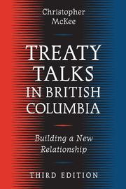 Cover of: Treaty Talks in British Columbia, Third Edition: Building a New Relationship