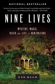 Nine lives : mystery, magic, death, and life in New Orleans by Dan Baum
