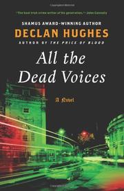 Cover of: All the Dead Voices by Declan Hughes