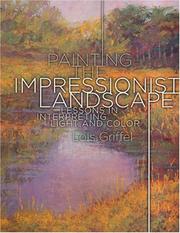 Painting the impressionist landscape by Lois Griffel
