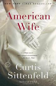 American wife : a novel by Curtis Sittenfeld