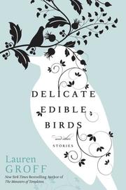 Cover of: Delicate Edible Birds by Lauren Groff