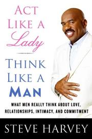 Cover of: Act Like a Lady, Think Like a Man by Steve Harvey