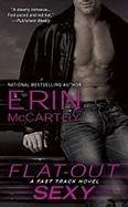 Cover of: Flat-Out Sexy by Erin McCarthy