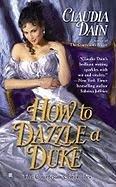 How to dazzle a duke by Claudia Dain