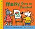 Cover of: Maisy Goes to Preschool