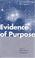 Cover of: Evidence of purpose