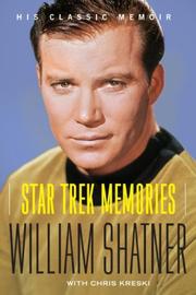 Star Trek Memories by William Shatner, Chris Kreski