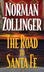 Cover of: The Road to Santa Fe by Norman Zollinger