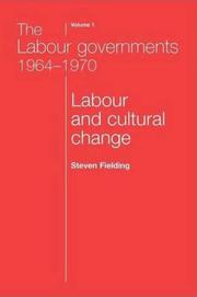 Cover of: The Labour Governments 1964-1970: Labour and Cultural Change, Volume 1, Second Edition (The Labour Governments 1964-70)