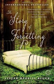 Cover of: The Story of Forgetting: A Novel