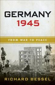 Cover of: Germany 1945 by Richard Bessel