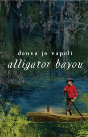 Cover of: Alligator Bayou by Donna Jo Napoli