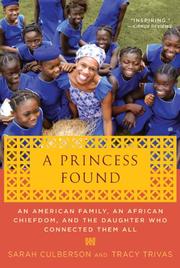 Cover of: A Princess Found: An American Family, an African Chiefdom, and the Daughter Who Connected Them All