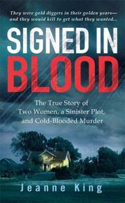 Cover of: Signed in Blood: The True Story of Two Women, a Sinister Plot, and Cold Blooded Murder (St. Martin's True Crime Library)