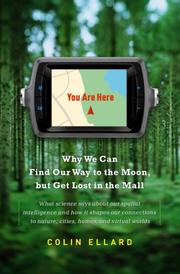 Cover of: You Are Here: Why We Can Find Our Way to the Moon, but Get Lost in the Mall