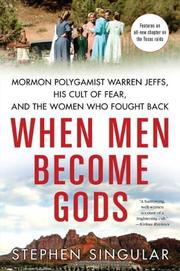 Cover of: When Men Become Gods: Mormon Polygamist Warren Jeffs, His Cult of Fear, and the Women Who Fought Back