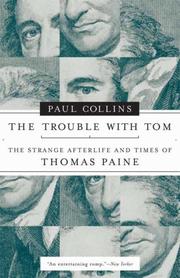 Cover of: The Trouble with Tom: The Strange Afterlife and Times of Thomas Paine