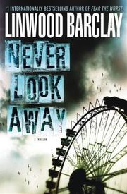 Cover of: Never Look Away by Linwood Barclay