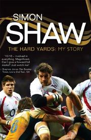 Cover of: Simon Shaw: The Hard Yards by Simon Shaw