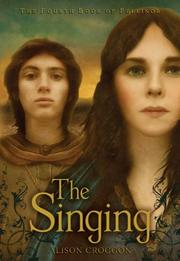 Cover of: The Singing by Alison Croggon