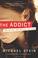 Cover of: The Addict