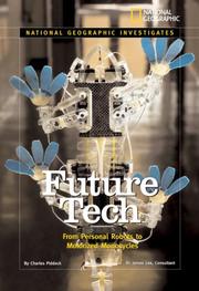 Cover of: National Geographic Investigates: Future Tech: From Personal Robots to Motorized Monocycles (National Geographic Investigates Science)