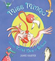 Cover of: Miss Mingo and the First Day of School by Jamie Harper