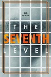 Cover of: The Seventh Level by Dirk Hanson