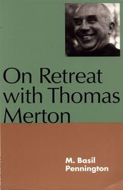 On retreat with Thomas Merton by M. Basil Pennington