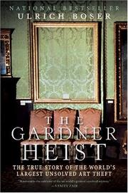Cover of: The Gardner Heist by Ulrich Boser