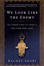 Cover of: We Look Like the Enemy: The Hidden Story of Israel's Jews from Arab Lands