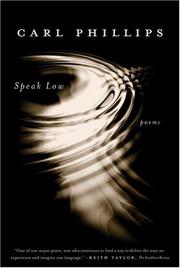 Cover of: Speak Low by Carl Phillips