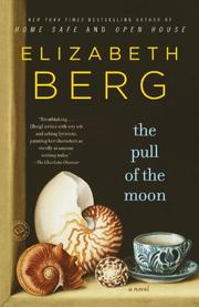 Cover of: The Pull of the Moon by Elizabeth Berg