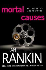 Cover of: Mortal Causes (Inspector Rebus Novels) by Ian Rankin