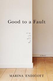 Cover of: Good To a Fault by Marina Endicott