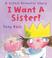 Cover of: I Want a Sister!