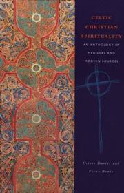 Cover of: Celtic Christian spirituality: an anthology of medieval and modern sources
