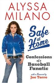 Cover of: Safe at Home: Confessions of a Baseball Fanatic