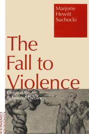 Cover of: The Fall to Violence: Original Sin in Relational Theology