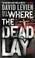 Cover of: Where the Dead Lay