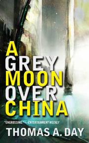 Cover of: A Grey Moon Over China by Thomas A. Day