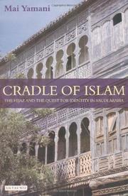 Cover of: Cradle of Islam: The Hijaz and the Quest for Identity in Saudi Arabia