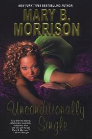 Unconditionally Single by Mary B. Morrison