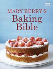 Cover of: Mary Berry's Baking Bible: Over 250 Classic Recipes