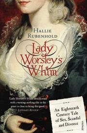 Cover of: Lady Worsley's Whim: An Eighteenth-Century Tale of Sex, Scandal and Divorce