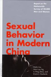 Cover of: Sexual Behavior in Modern China: Report on the Nationwide Survey of 20,000 Men and Women