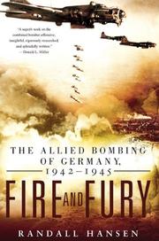 Cover of: Fire and Fury: The Allied Bombing of Germany, 1942-1945